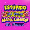Portada de Estúpido de DJ Valdi, María Lamuela, El Físico