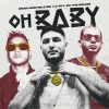 Portada de OH, BABY! de OMAR MONTES, DEI V, OVY ON THE DRUMS