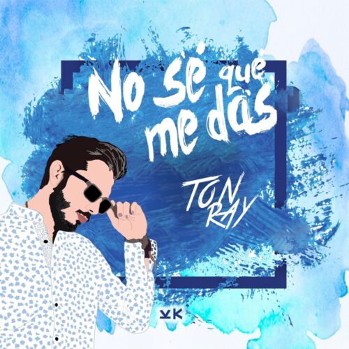 Portada de No Sé Qué Me Das de Ton Ray
