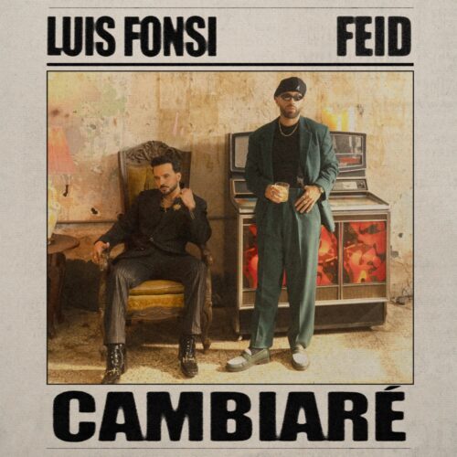 Portada de CAMBIARE de LUIS FONSI, FEID